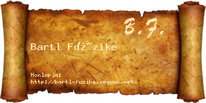 Bartl Füzike névjegykártya